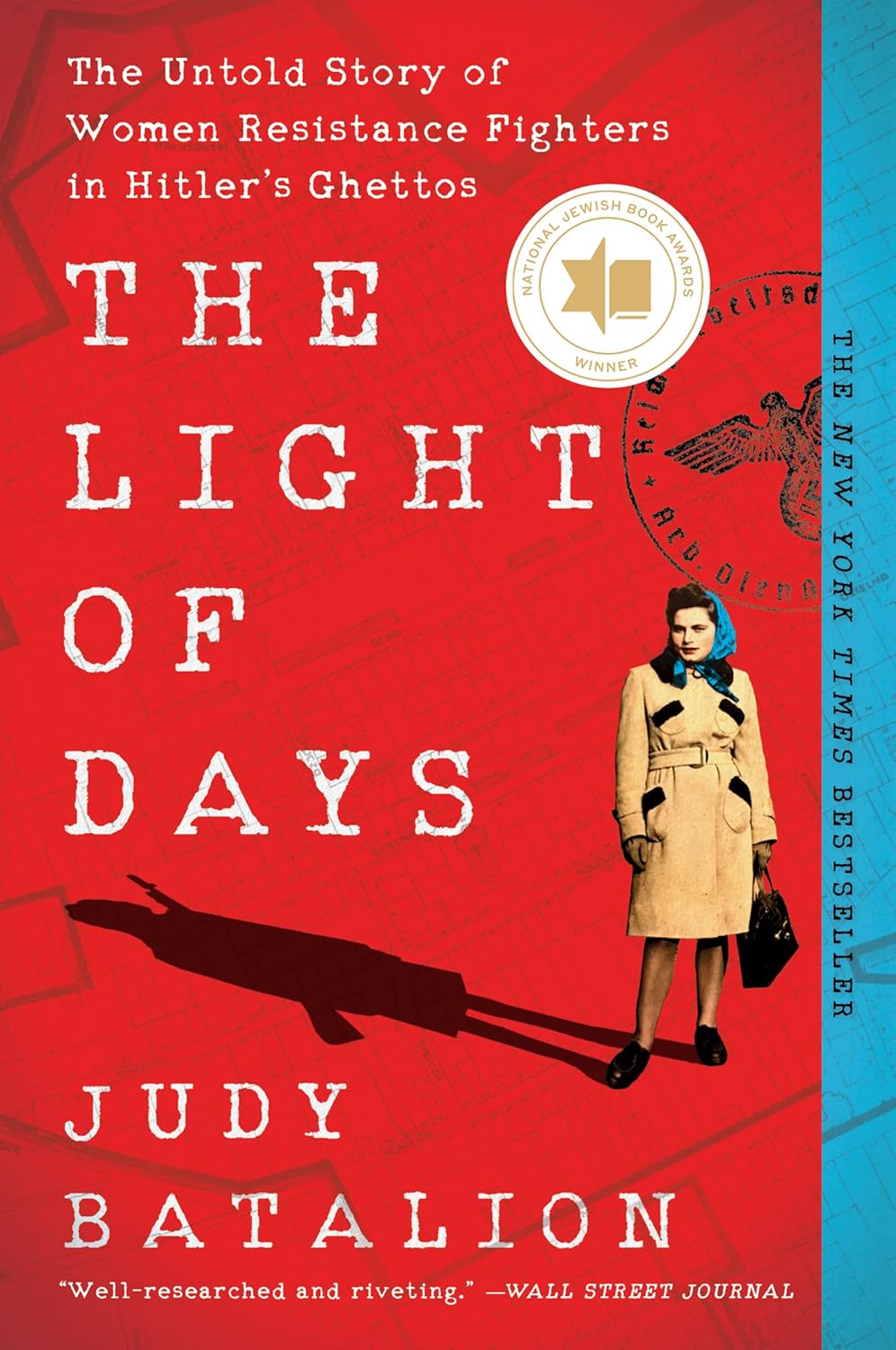 The Light of Days: The Untold Story of Women Resistance Fighters in Hitler’s Ghettos