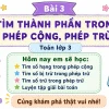 toan lop 3 bai 3 tim thanh phan trong phep cong tru slide bai giang