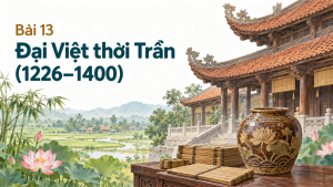 Lịch sử 7 Bài 13: Đại Việt thời Trần (1226–1400) | Slide bài giảng Kết nối tri thức