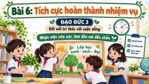 Bìa PowerPoint Đạo đức 3 Bài 6: Tích cực hoàn thành nhiệm vụ, minh họa học sinh chuẩn bị góc trưng bày.